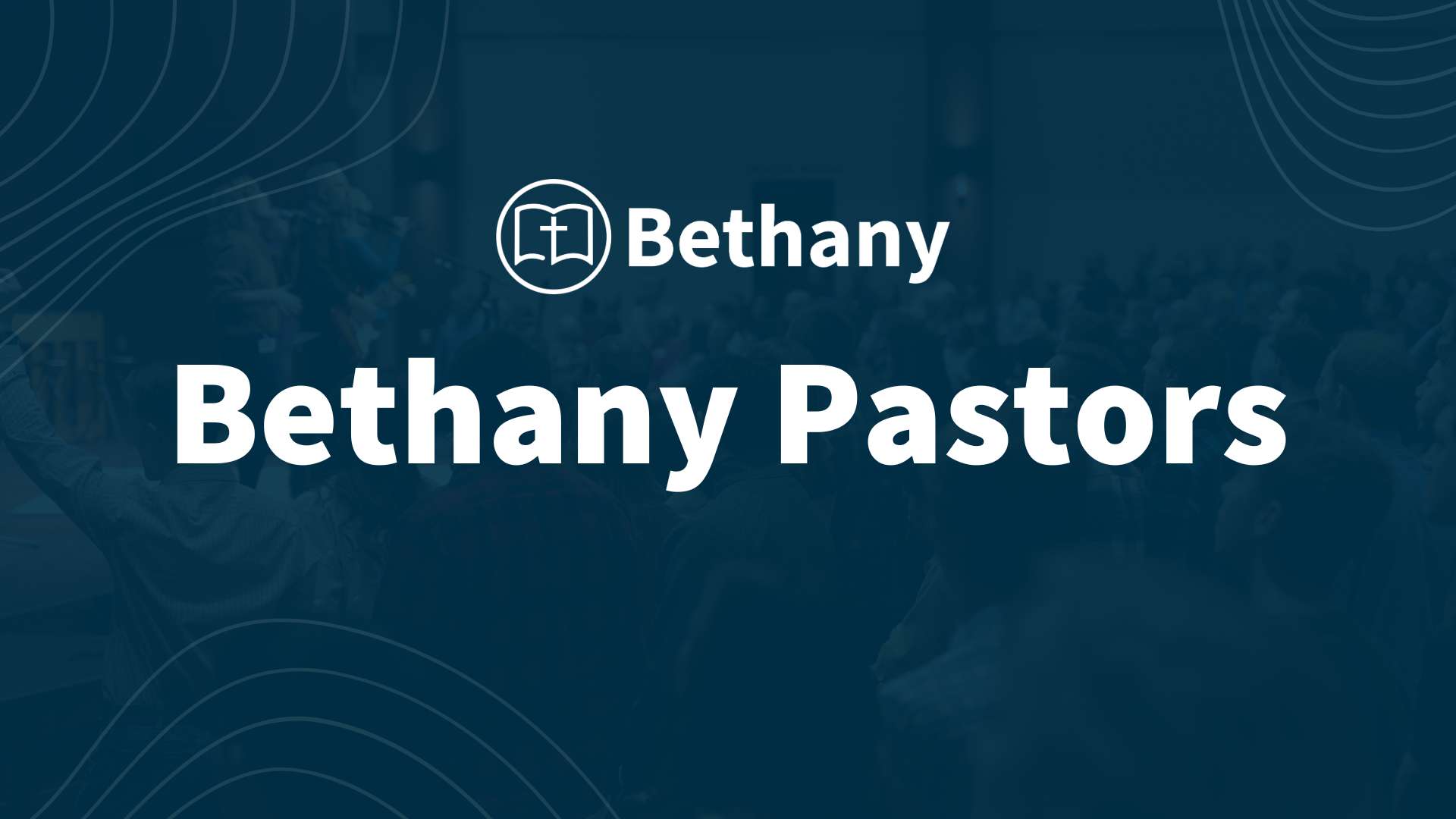 Bethany Pastors | Bethany Baptist Church