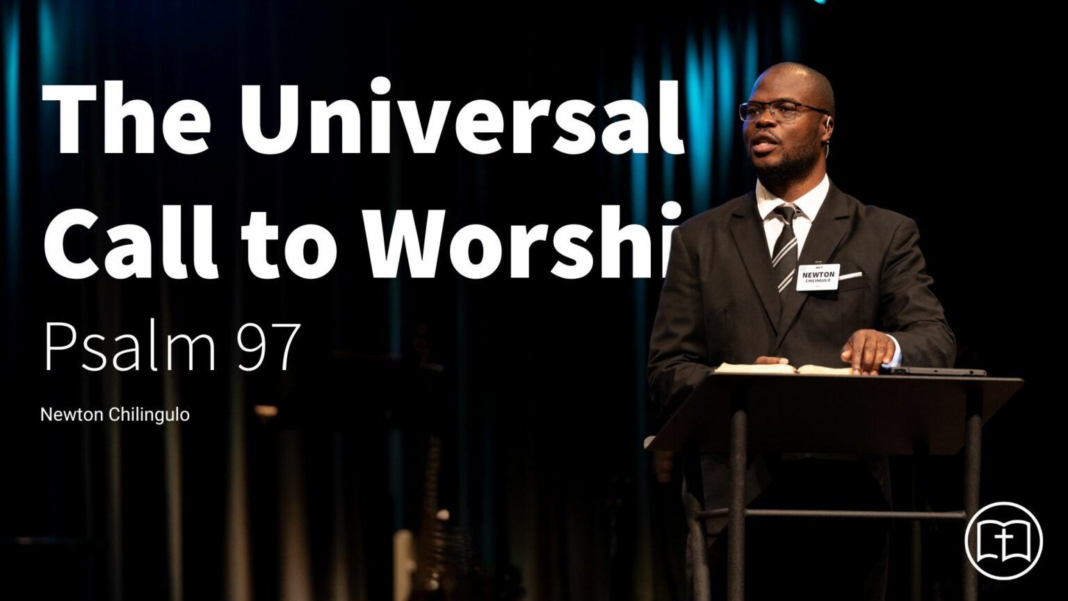 The Universal Call to Worship Bethany Baptist Church