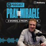 Pray the Miracle Podcast