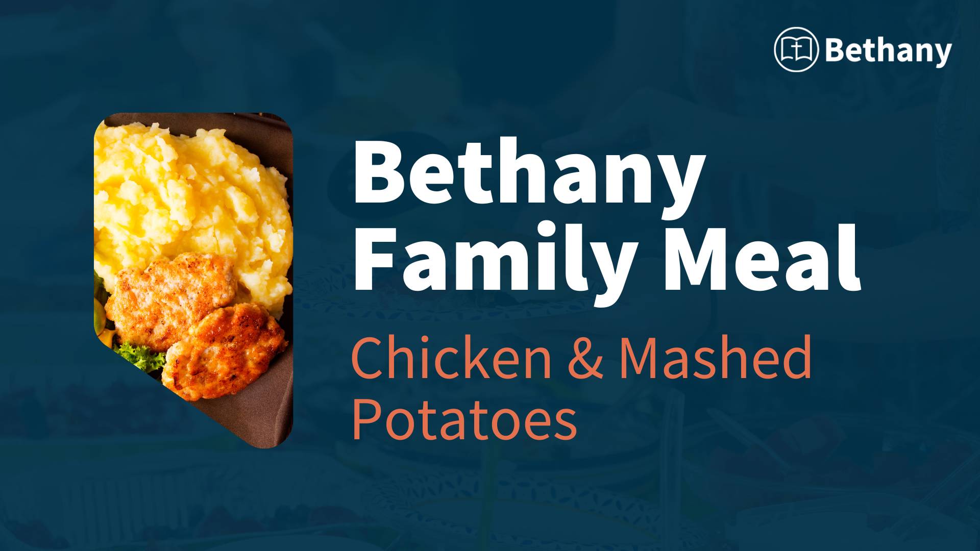 Bethany Family Meal – Chicken and Mashed Potatoes – Event Poster